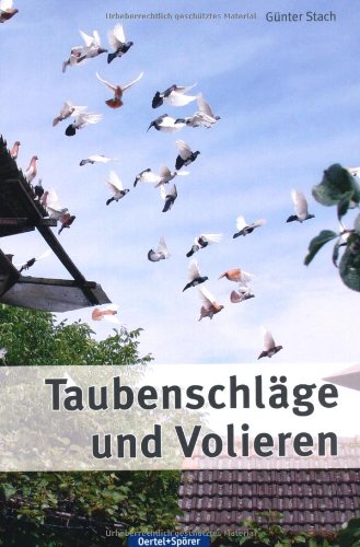 Stach, Günter: Taubenschläge und Volieren