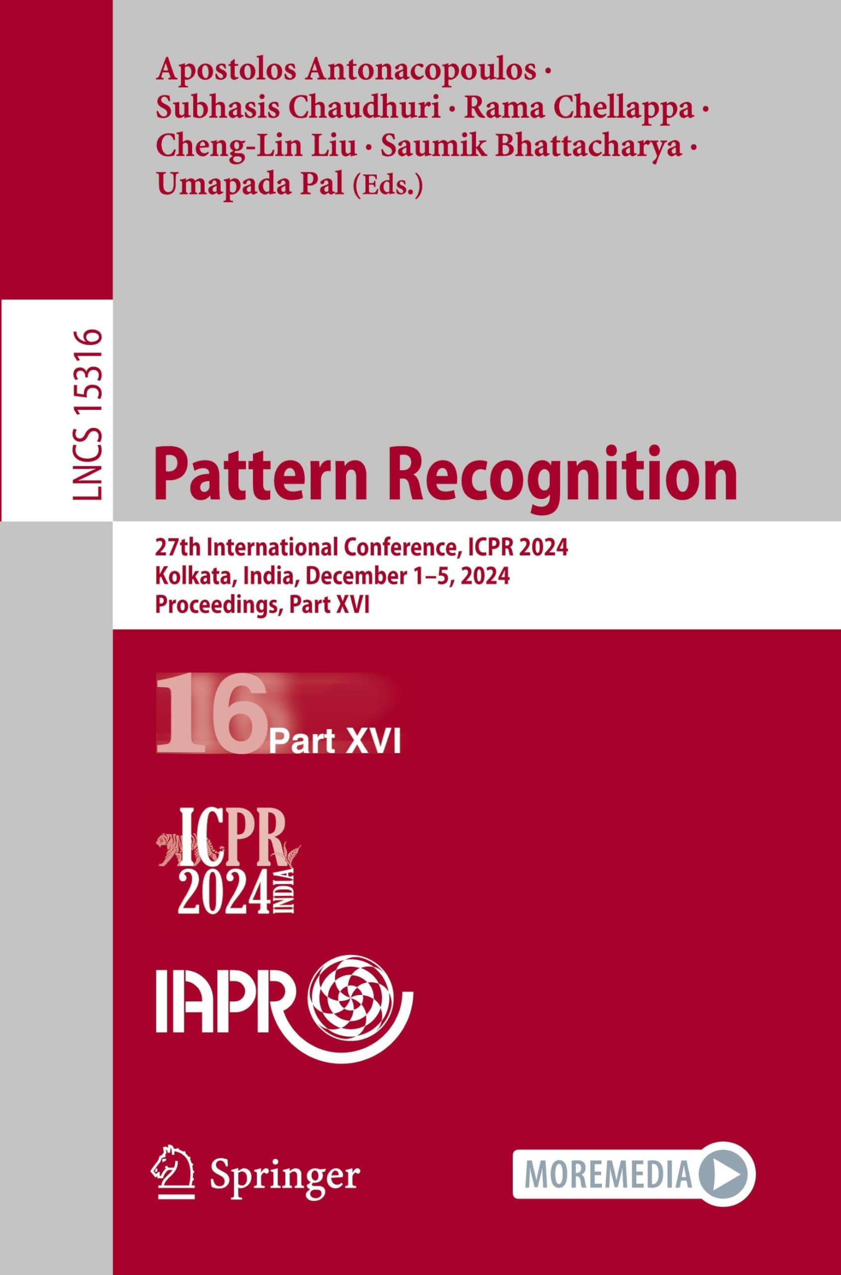 Pattern Recognition: 27th International Conference, ICPR 2024, Kolkata, India, December 1–5, 2024, Proceedings, Part XVI (Lecture Notes in Computer Science, Band 15316)