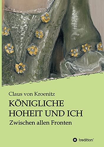 Königliche Hoheit und Ich Bd3 - Claus von Kroenitz Kartoniert (TB)