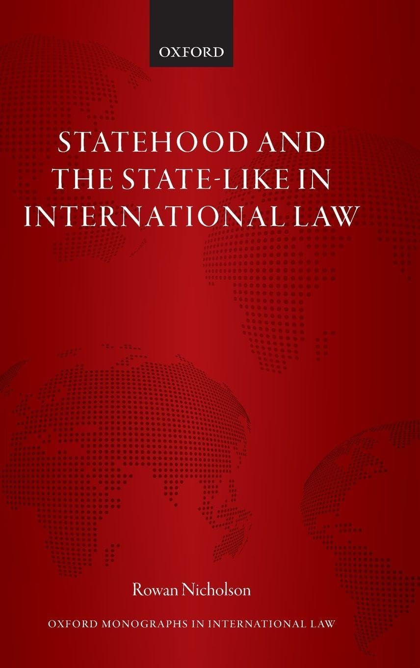 Statehood and the State-Like in International Law (Oxford Monographs in International Law)