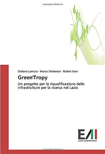 Green'Tropy: Un progetto per la riqualificazione delle infrastrutture per la ricerca nel Lazio