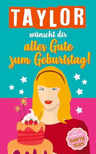 Taylor wünscht dir alles Gute zum Geburtstag: Geburtstagsgeschenk für Taylor Swift Fans. Taylor Swift buch. Taylor Swift bücher auf deutsch