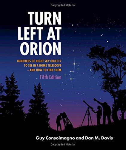 Guy Consolmagno Turn Left At Orion, Hundreds Of Night Sky Objects To See In A Home Telescope – And How To Find Them