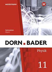 Dorn / Bader Physik SII - Ausgabe 2023 Bayern: Schülerband 11