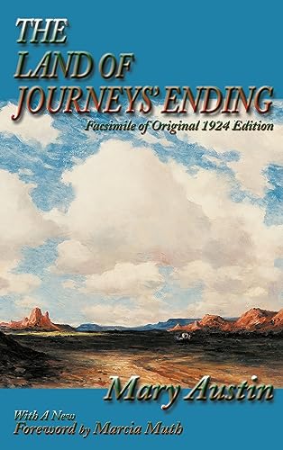 The Land of Journeys' Ending: Facsimile of Original 1924 Edition