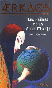 Aerkaos, Tome 1 : Les Frères de la Ville Morte von Payet, Jean-Michel | Buch | Zustand gut