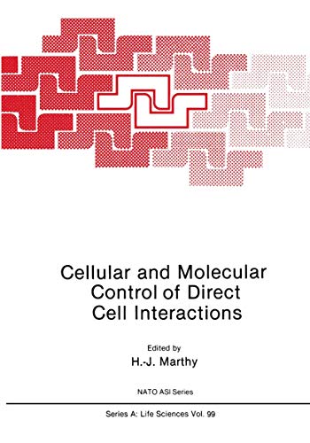 Cellular and Molecular Control of Direct Cell Interactions (Nato Science Series A: (Closed)) (NATO Science Series A:, 99, Band 99)