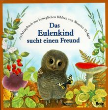 Das Eulenkind sucht einen Freund. Pop- Up Buch