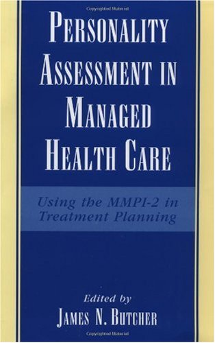 Personality Assessment in Managed Health Care : Using the MMPI-2 in Treatment Planning
