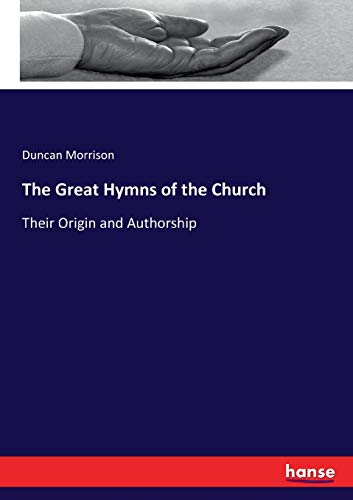 The Great Hymns of the Church: Their Origin and Authorship