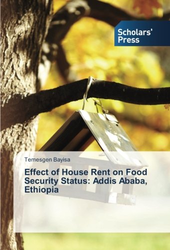 Effect of House Rent on Food Security Status: Addis Ababa, Ethiopia