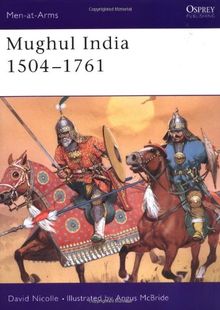 Mughul India 1504-1761 (Men-at-Arms)