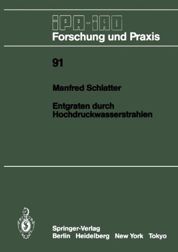 Entgraten durch Hochdruckwasserstrahlen (IPA-IAO - Forschung und Praxis)