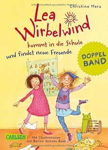 Lea Wirbelwind kommt in die Schule und findet neue Freunde