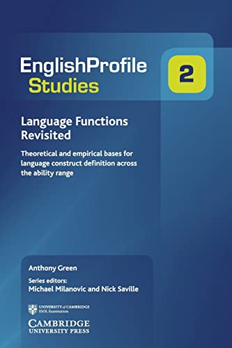Language Functions Revisited: Theoretical and Empirical Bases for Language Construct Definition Across the Ability Range (English Profile, 2, Band 2)