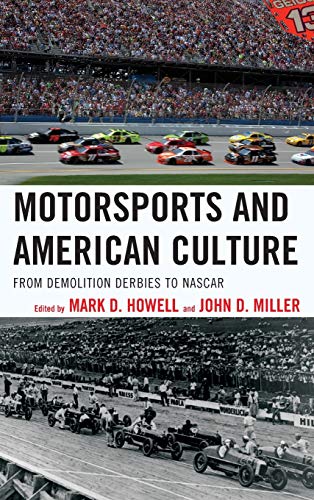Motorsports and American Culture: From Demolition Derbies to NASCAR