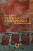 VULKAN UND SPIEGEL: Ein übersinnlicher Roman