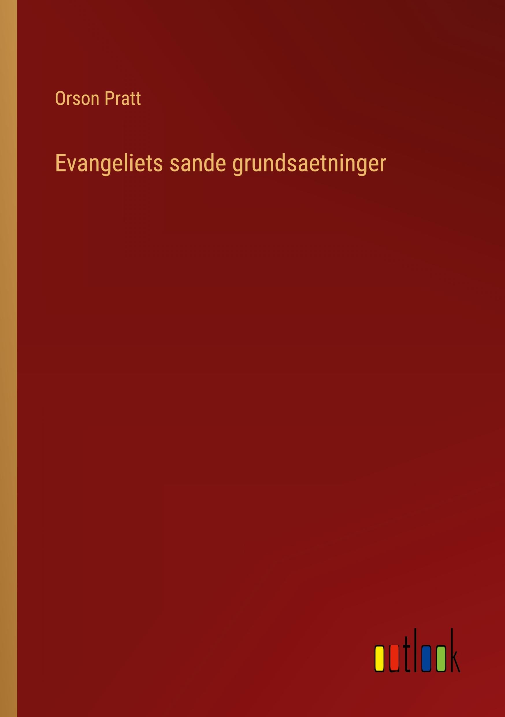 Evangeliets sande grundsaetninger