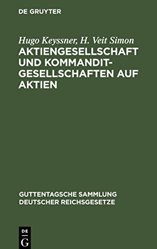 Aktiengesellschaft und Kommanditgesellschaften auf Aktien (Guttentagsche Sammlung deutscher Reichsgesetze, 24)