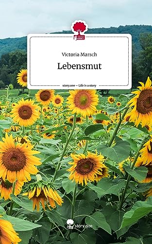 Lebensmut. Life is a Story - story.one