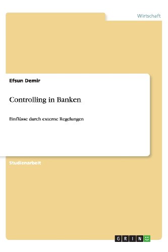 Controlling in Banken: Einflüsse durch externe Regelungen