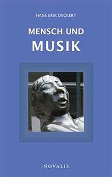 Mensch und Musik (Reihe Geisteswissenschaft)