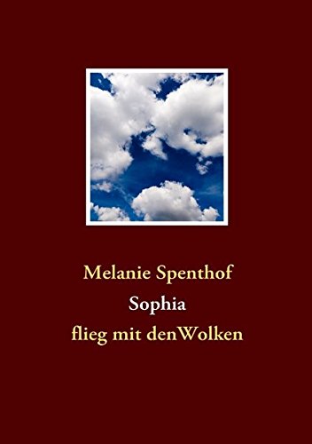 Sophia: flieg mit denWolken