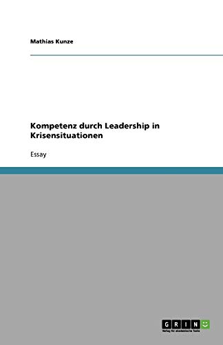 Kompetenz durch Leadership in Krisensituationen