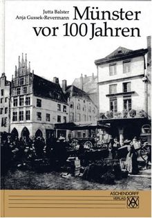 Münster vor 100 Jahren: 380 Bilder aus dem Alltagsleben um 1900