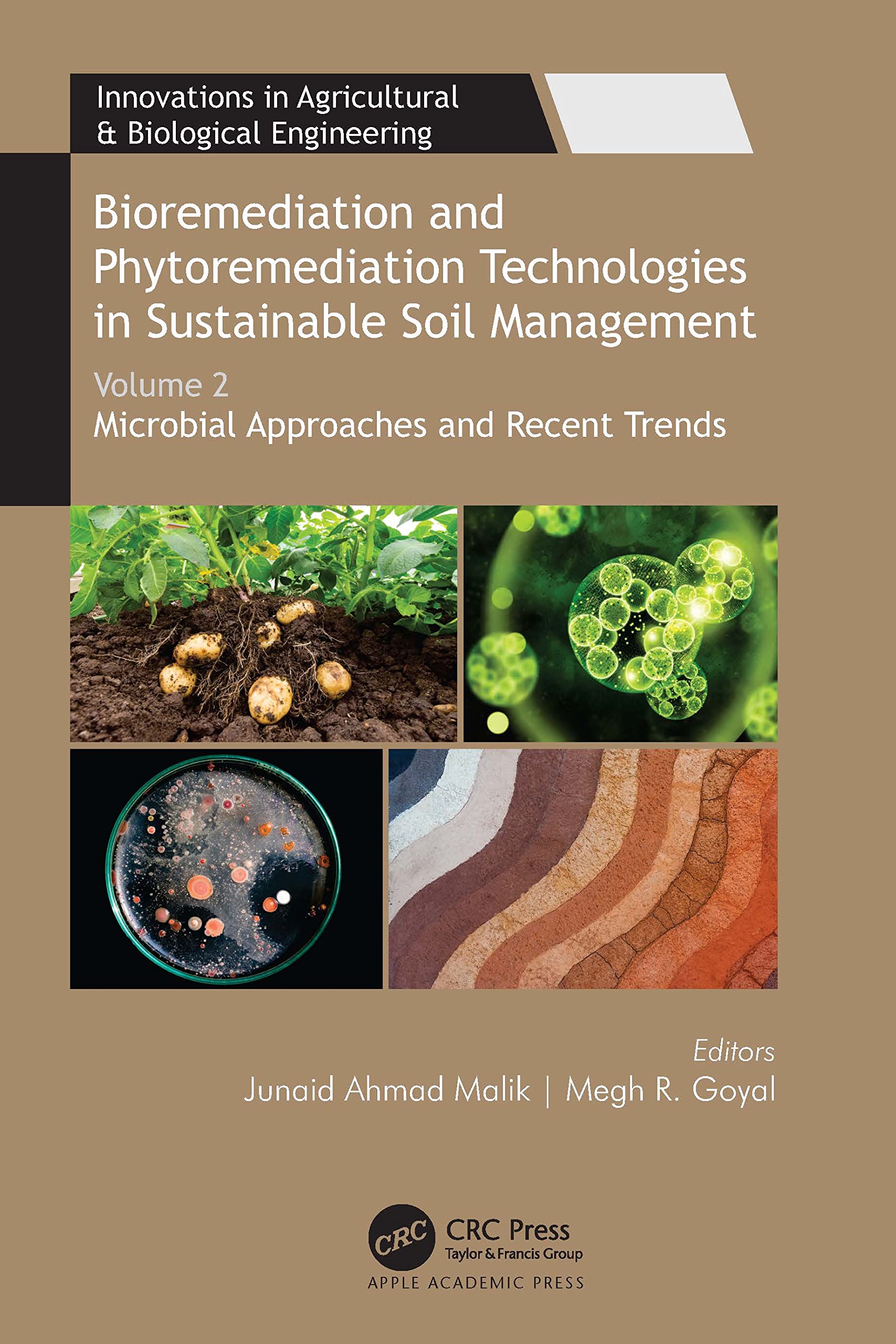 Bioremediation and Phytoremediation Technologies in Sustainable Soil Management: Volume 2: Microbial Approaches and Recent Trends (Innovations in Agricultural & Biological Engineering, 2)