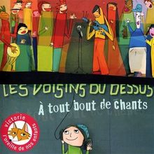 A Tout Bout De Chants von Les Voisins Du Dessus | CD | Zustand sehr gut