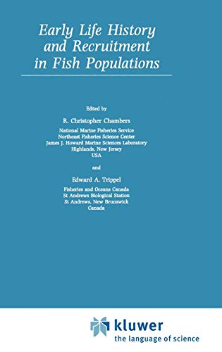 Early Life History and Recruitment in Fish Populations (Fish & Fisheries Series, 21, Band 21)