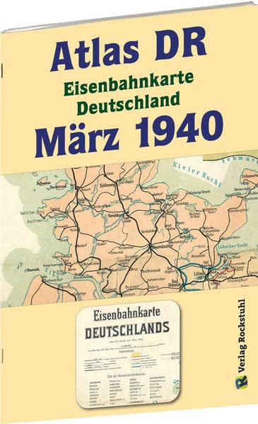 ATLAS DR März 1940 - Eisenbahnkarte Deutschland: Gesamtes Eisenbahnstreckennetz der Deutschen Reichsbahn