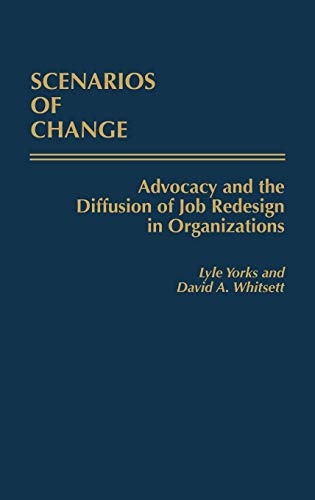 Scenarios of Change: Advocacy and the Diffusion of Job Redesign in Organizations (Education; 6)