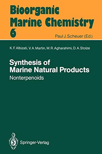 Synthesis of Marine Natural Products 2: Nonterpenoids (Bioorganic Marine Chemistry, 6, Band 6)