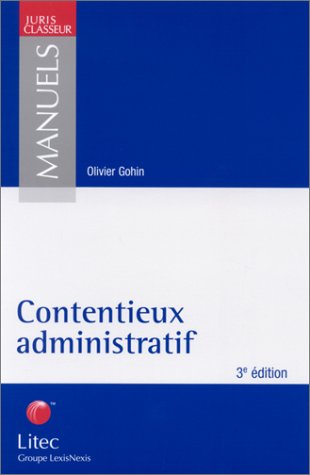 Contentieux Administratif. 3ème édition (manuel De Droit)