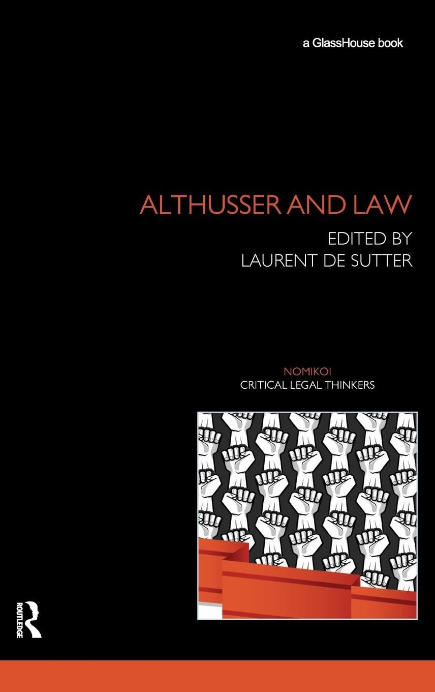 Althusser and Law (Nomikoi: Critical Legal Thinkers)