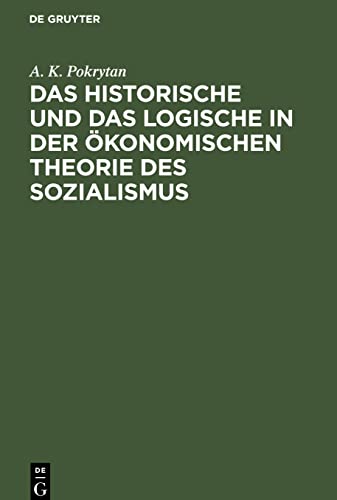 Das Historische und das Logische in der ökonomischen Theorie des Sozialismus