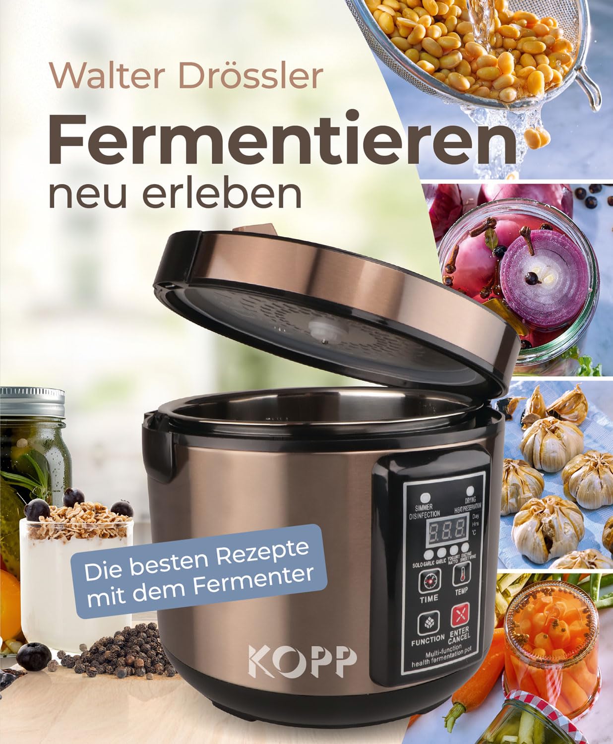 Fermentieren neu erleben: Die besten Rezepte mit dem Fermenter