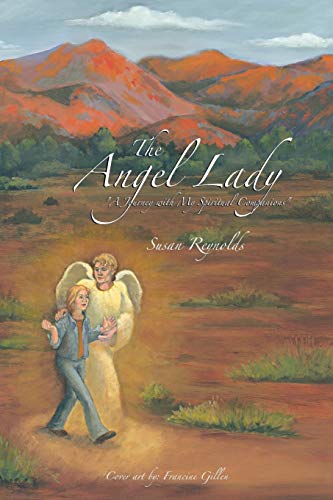 The Angel Lady: A Journey with My Spiritual Companions