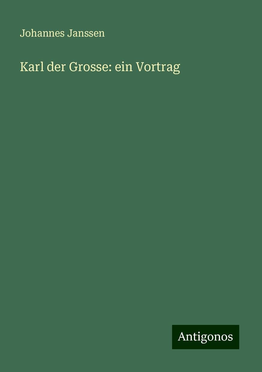 Karl der Grosse: ein Vortrag