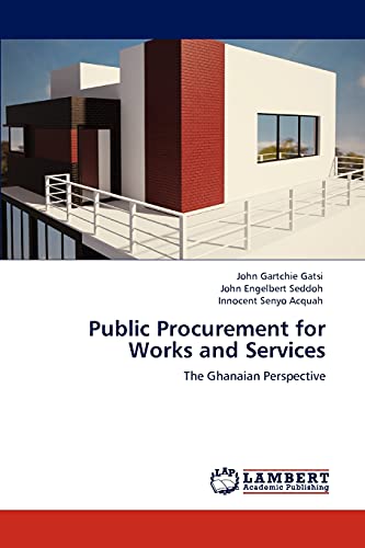 Public Procurement for Works and Services: The Ghanaian Perspective