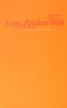 Zahl, Zeichen, Wort: Das symbolische Universum der Bibelsprache