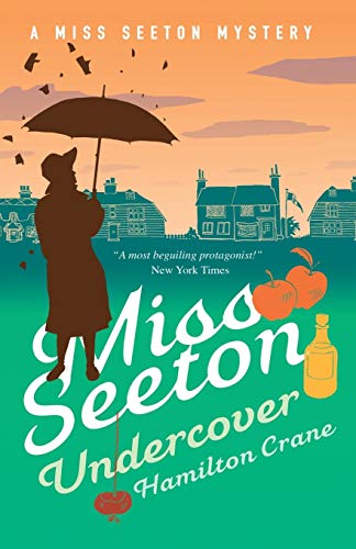 Miss Seeton Undercover (A Miss Seeton Mystery, Band 17)