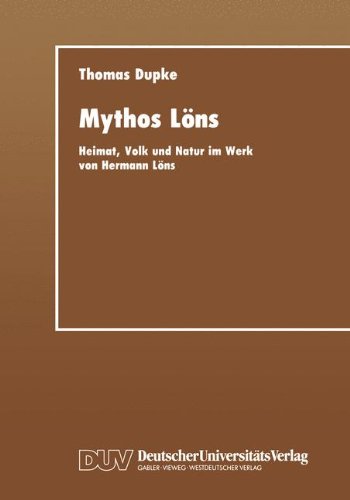 Mythos Löns: Heimat, Volk Und Natur Im Werk Von Hermann Löns (German Edition)