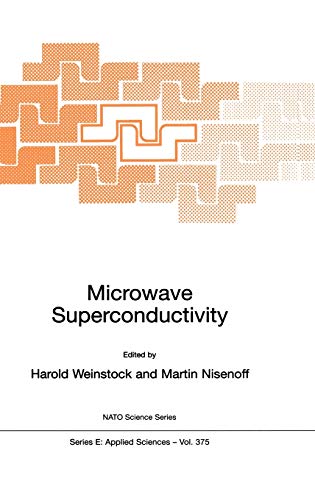 Microwave Superconductivity (Nato Science Series E:, 375, Band 375)