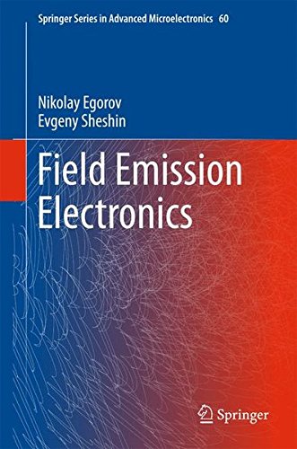 Field Emission Electronics (Springer Series in Advanced Microelectronics)