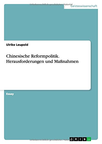 Chinesische Reformpolitik. Herausforderungen und Maßnahmen