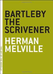 Bartleby the Scrivener: A Story of Wall Street (The Art of the Novella)