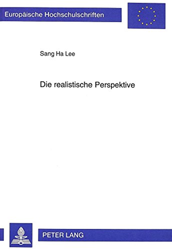 Die realistische Perspektive: Die Rehabilitation unserer Common-Sense-Weltanschauung in der Realismusdebatte (Europäische Hochschulschriften - Reihe XX)